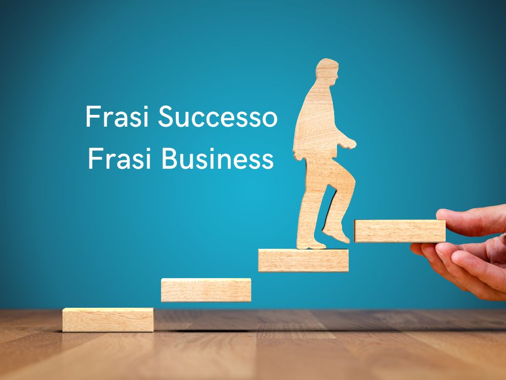 Frasi Successo Frasi Business MAgodelPC