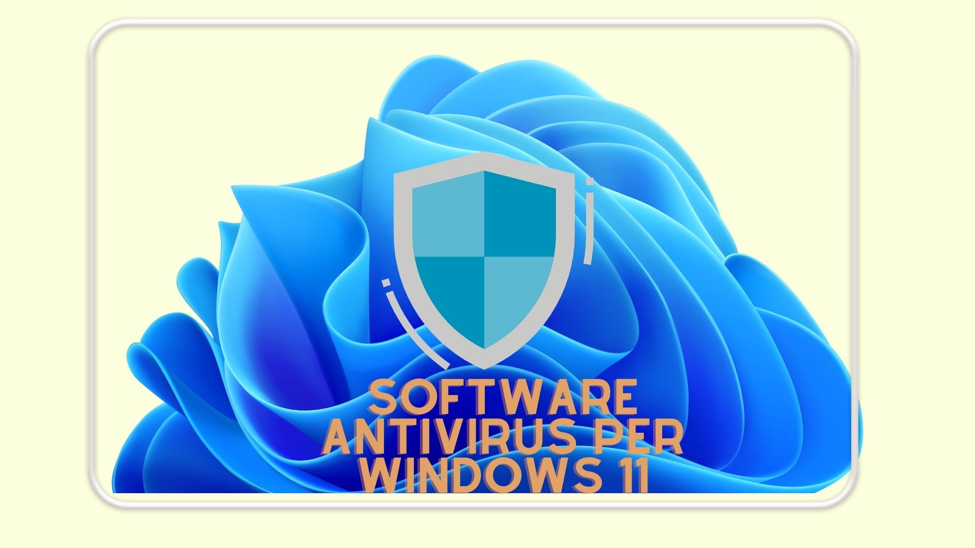 Software Antivirus Per Windows 11 - #MAgodelPC